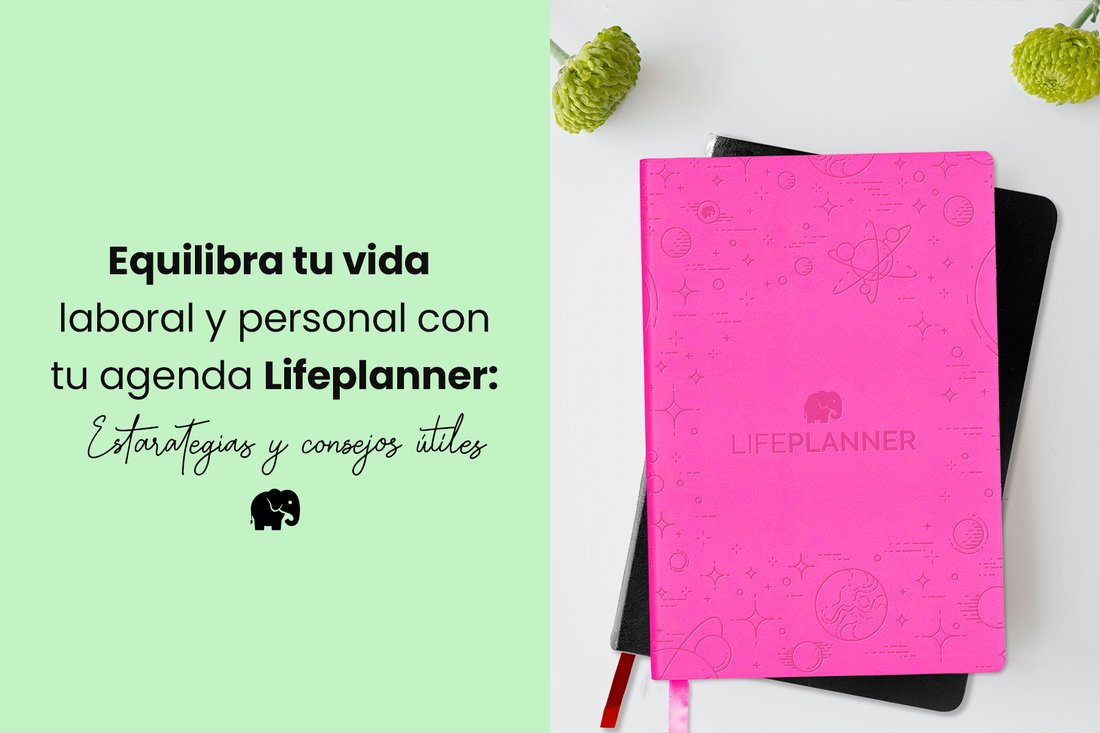 Equilibra tu vida laboral y personal con tu Agenda LifePlanner: Estrategias y consejos útiles