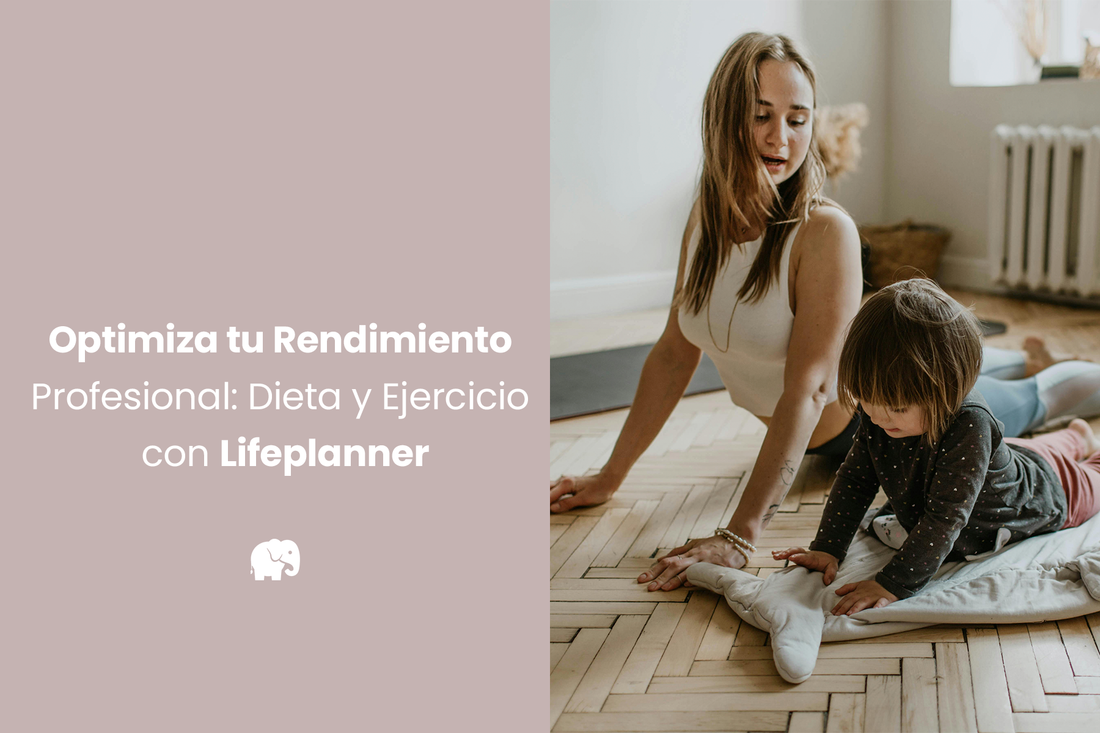 "Optimiza tu Rendimiento Profesional: Dieta y Ejercicio con Lifeplanner"