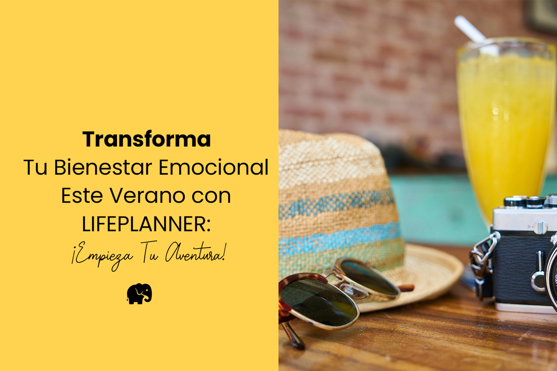 Transforma Tu Bienestar Emocional Este Verano con LIFEPLANNER: ¡Empieza Tu Aventura!