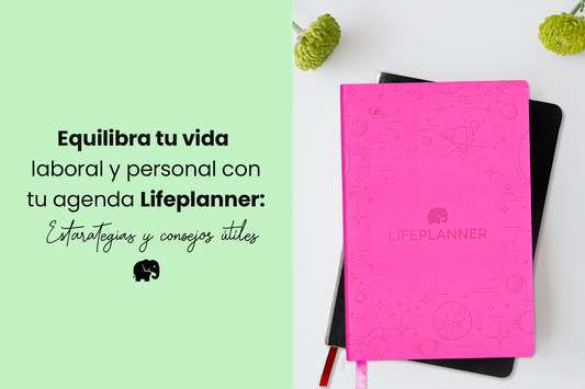 "Equilibra tu vida laboral y personal con tu Agenda LifePlanner: Estrategias y consejos útiles"